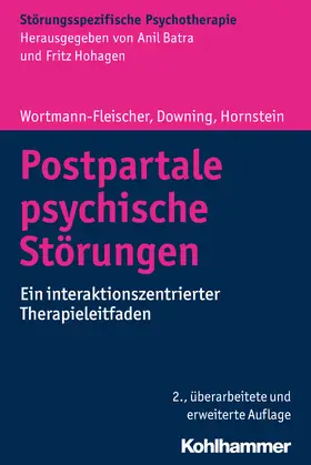 Wortmann-Fleischer / Downing / Hornstein |  Postpartale psychische Störungen | Buch |  Sack Fachmedien