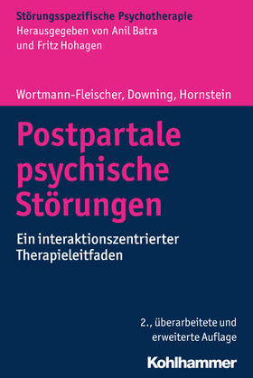 Wortmann-Fleischer / Downing / Hornstein | Postpartale psychische Störungen | Buch | 978-3-17-030212-9 | sack.de