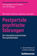 Wortmann-Fleischer / Downing / Hornstein |  Postpartale psychische Störungen | Buch |  Sack Fachmedien