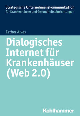Alves / Hoffmann | Dialogisches Internet für Krankenhäuser (Web 2.0) | E-Book | sack.de
