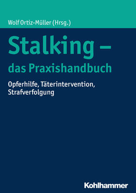 Ortiz-Müller |  Stalking - das Praxishandbuch | Buch |  Sack Fachmedien