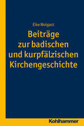 Wolgast |  Beiträge zur badischen und kurpfälzischen Kirchengeschichte | Buch |  Sack Fachmedien