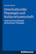 Jahnel |  Jahnel, C: Interkulturelle Theologie und Kulturwissenschaft | Buch |  Sack Fachmedien