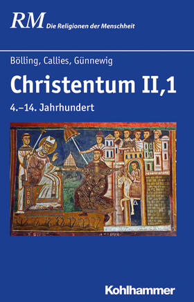 Bölling / Callies / Günnewig | Christentum II,1 | Buch | 978-3-17-030346-1 | sack.de