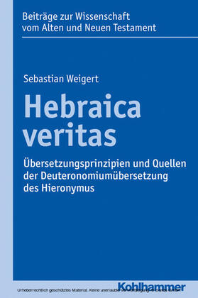Weigert / Dietrich / Scoralick | Hebraica veritas | E-Book | sack.de