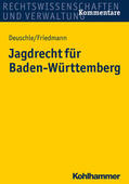 Deuschle / Friedmann |  Jagdrecht für Baden-Württemberg | Buch |  Sack Fachmedien