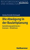 Gierke / Schmidt-Eichstaedt |  Die Abwägung in der Bauleitplanung | eBook | Sack Fachmedien
