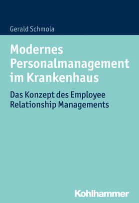 Schmola | Modernes Personalmanagement im Krankenhaus | Buch | 978-3-17-030539-7 | sack.de
