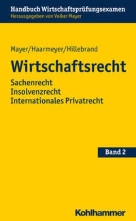 Mayer / Haarmeyer / Hillebrand | Wirtschaftsrecht | Buch | 978-3-17-030709-4 | sack.de