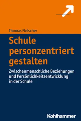 Fleischer |  Schule personzentriert gestalten | eBook | Sack Fachmedien