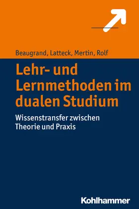 Beaugrand / Latteck / Mertin |  Lehr- und Lernmethoden im dualen Studium | eBook | Sack Fachmedien