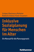 Schäper / Dieckmann / Rohleder |  Inklusive Sozialplanung für Menschen im Alter | eBook | Sack Fachmedien