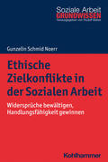 Schmid Noerr / Bieker |  Ethische Zielkonflikte in der Sozialen Arbeit | Buch |  Sack Fachmedien