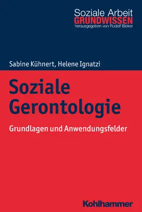 Kühnert / Ignatzi |  Soziale Gerontologie | Buch |  Sack Fachmedien