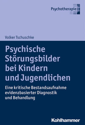 Tschuschke | Psychische Störungsbilder bei Kindern und Jugendlichen | E-Book | sack.de