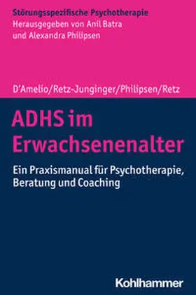 D'Amelio / Retz-Junginger / Philipsen | ADHS im Erwachsenenalter | Buch | 978-3-17-030862-6 | sack.de