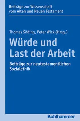 Söding / Wick |  Würde und Last der Arbeit | Buch |  Sack Fachmedien