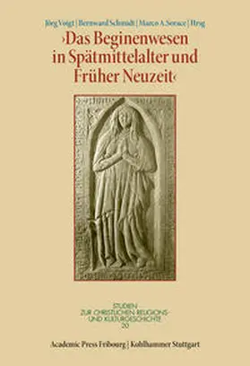 Voigt / Schmidt / Sorace |  Das Beginenwesen in Spätmittelalter und Früher Neuzeit | Buch |  Sack Fachmedien