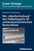 Herzog / Heudecker |  Die "Gleichschaltung" des Fußballsports im nationalsozialistischen Deutschland | eBook | Sack Fachmedien