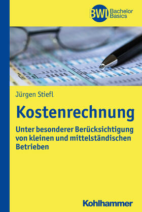 Stiefl | Kostenrechnung | Buch | 978-3-17-030965-4 | sack.de
