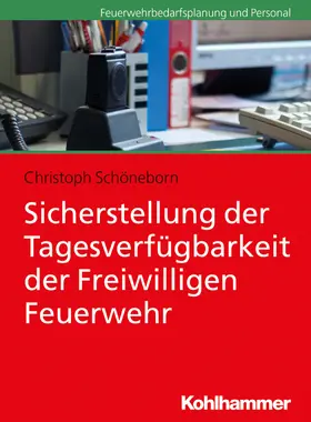 Schöneborn |  Sicherstellung der Tagesverfügbarkeit der Freiwilligen Feuerwehr | Buch |  Sack Fachmedien