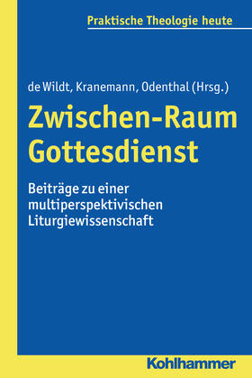 de Wildt / Kranemann / Odenthal | Zwischen-Raum Gottesdienst | Buch | 978-3-17-031125-1 | sack.de