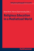 Nord / Zipernovszky / Burrichter |  Religious Education in a Mediatized World | eBook | Sack Fachmedien