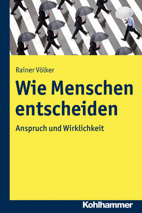 Völker | Wie Menschen entscheiden | Buch | 978-3-17-031163-3 | sack.de