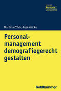 Zölch / Mücke |  Personalmanagement demografiegerecht gestalten | Buch |  Sack Fachmedien