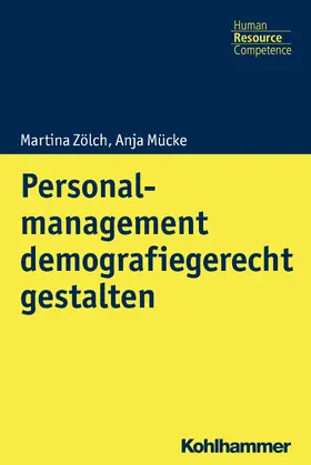 Zölch / Mücke / Haubrock |  Personalmanagement demografiegerecht gestalten | eBook | Sack Fachmedien