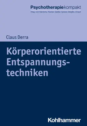 Derra / Heinrichs / Rosner |  Körperorientierte Entspannungstechniken | eBook | Sack Fachmedien