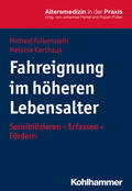 Falkenstein / Karthaus |  Falkenstein, M: Fahreignung im höheren Lebensalter | Buch |  Sack Fachmedien
