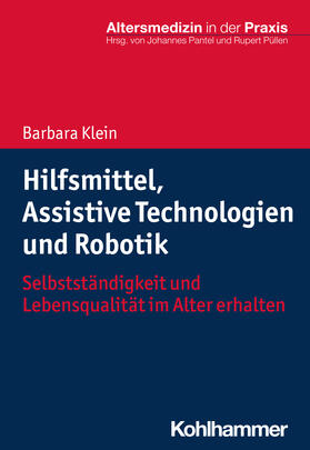 Klein / Pantel / Püllen | Hilfsmittel, Assistive Technologien und Robotik | Buch | 978-3-17-031246-3 | sack.de