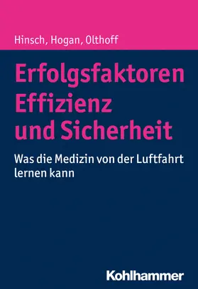 Hinsch / Hogan / Olthoff |  Erfolgsfaktoren Effizienz und Sicherheit | Buch |  Sack Fachmedien