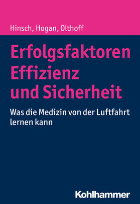 Hinsch / Hogan / Olthoff | Erfolgsfaktoren Effizienz und Sicherheit | Buch | 978-3-17-031262-3 | sack.de