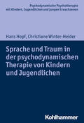 Hopf / Winter-Heider |  Hopf, H: Sprache und Traum in der psychodynamischen Therapie | Buch |  Sack Fachmedien