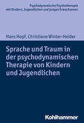 Hopf / Winter-Heider / Burchartz |  Sprache und Traum in der psychodynamischen Therapie von Kindern und Jugendlichen | eBook | Sack Fachmedien