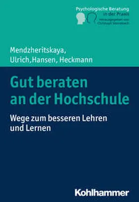 Mendzheritskaya / Ulrich / Hansen |  Gut beraten an der Hochschule | Buch |  Sack Fachmedien
