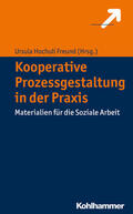Hochuli Freund |  Kooperative Prozessgestaltung in der Praxis | Buch |  Sack Fachmedien