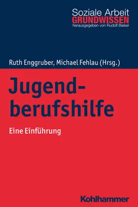 Enggruber / Fehlau / Bieker | Jugendberufshilfe | E-Book | sack.de