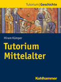 Kümper |  Tutorium Mittelalter | Buch |  Sack Fachmedien