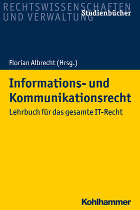 Albrecht / Geuer / Koch | Informations- und Kommunikationsrecht | Buch | 978-3-17-031403-0 | sack.de