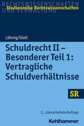 Löhnig / Gietl | Schuldrecht II - Besonderer Teil 1: Vertragliche Schuldverhältnisse | Buch | 978-3-17-031438-2 | sack.de