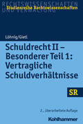 Löhnig / Gietl |  Löhnig, M: Schuldrecht II - Besonderer Teil 1: Vertragliche | Buch |  Sack Fachmedien