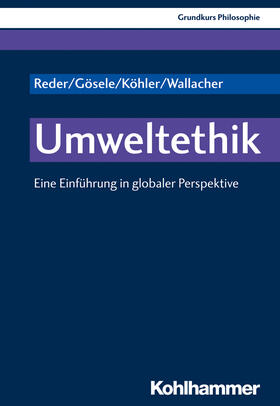 Reder / Gösele / Köhler | Umweltethik | Buch | 978-3-17-031467-2 | sack.de