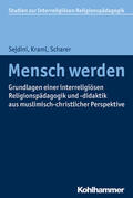 Kraml / Sejdini / Scharer |  Sejdini, Z: Mensch werden | Buch |  Sack Fachmedien