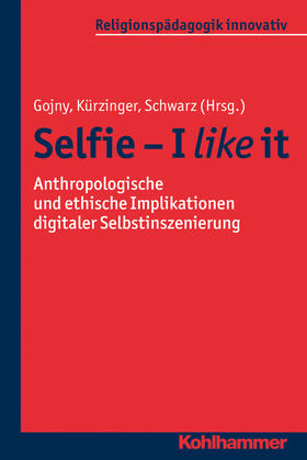 Gojny / Kürzinger / Schwarz |  Selfie - I like it | Buch |  Sack Fachmedien