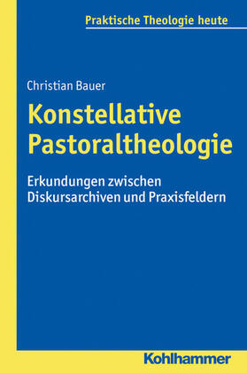 Bauer / Bitter / Fechtner | Konstellative Pastoraltheologie | E-Book | sack.de