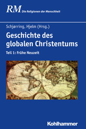 Schjørring / Hjelm / Antes | Geschichte des globalen Christentums | E-Book | sack.de