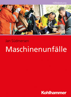 Südmersen / Thönißen | Maschinenunfälle | Buch | 978-3-17-031513-6 | sack.de